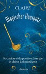 Magischer Hausputz - Claire - 9783778774885