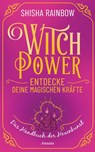 WitchPower - Entdecke deine magischen Kräfte - Shisha Rainbow - 9783778775844