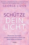 Schütze dein Licht - George Lizos - 9783778775851