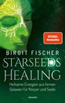 Starseeds-Healing - Birgit Fischer - 9783778775912