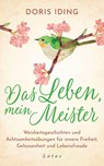 Das Leben, mein Meister - Doris Iding - 9783778782996