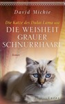 Die Katze des Dalai Lama und die Weisheit grauer Schnurrhaare - David Michie - 9783778783122