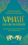 Namasté - Lebe lang und glücklich - Francesc Miralles ; Héctor García - 9783778783146