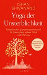 Yoga der Unsterblichkeit - Ishan Shivanand - 9783778783184