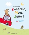 Karacho, Muh, Juhu! - Ann Cathrin Raab - 9783779506263