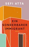 Ein sonderbarer Immigrant - Sefi Atta - 9783779506904