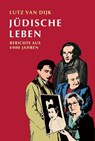Jüdische Leben - Lutz van Dijk - 9783779507499