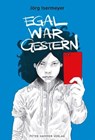 Egal war gestern - Jörg Isermeyer - 9783779507628