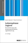 Lebensphase Jugend - Klaus Hurrelmann ; Gudrun Quenzel - 9783779926245
