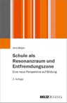 Schule als Resonanzraum und Entfremdungszone - BELJAN,  Jens - 9783779960317