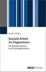 Soziale Arbeit im Ungewissen - Herbert Effinger - 9783779964346