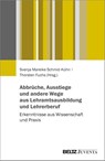 Abbrüche, Ausstiege und andere Wege aus Lehramtsausbildung und Lehrerberuf - Thorsten Fuchs ; Svenja Mareike Schmid-Kühn - 9783779976349