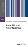 Autorität und Autoritarismus Bd. 10 - Marco Steffen ; Lukas Eble ; Simon Kunert - 9783779976387