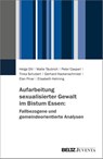 Aufarbeitung sexualisierter Gewalt im Bistum Essen: Fallbezogene und gemeindeorientierte Analysen - Helga Dill ; Malte Täubrich ; Peter Caspari ; Tinka Schubert - 9783779976509