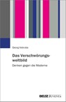 Das Verschwörungsweltbild - Georg Vobruba - 9783779978008