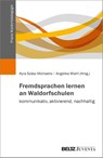Fremdsprachen lernen an Waldorfschulen - kommunikativ, aktivierend, nachhaltig - Kyra Szász-Michaelis ; Angelika Wiehl - 9783779980209