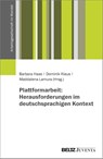 Plattformarbeit: Herausforderungen im deutschsprachigen Kontext - Barbara Haas ; Dominik Klaus ; Maddalena Lamura - 9783779980971