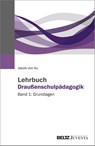 Lehrbuch Draußenschulpädagogik - Jakob von Au - 9783779987130