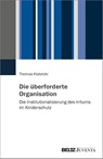 Die überforderte Organisation - Thomas Klatetzki - 9783779991151