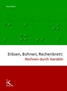 Erbsen, Bohnen, Rechenbrett: Rechnen durch Handeln - Klaus Rödler - 9783780020765