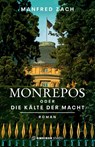Monrepos oder die Kälte der Macht - Manfred Zach - 9783780135186