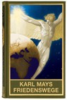 Karl Mays Friedenswege - Holger Kuße - 9783780201980