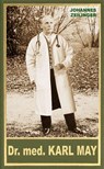 Dr. med. Karl May - Johannes Zeilinger - 9783780205728