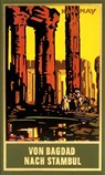 Von Bagdad nach Stambul - Karl May ; Lothar Schmid ; Bernhard Schmid - 9783780215031