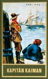 Kapitän Kaiman - Karl May ; Lothar Schmid ; Bernhard Schmid ; Ekkehard Bartsch - 9783780215192