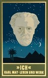 "Ich" - Karl May ; Lothar Schmid ; Siegfried Augustin ; Ekkehard Bartsch ; Christoph F Lorenz ; Claus Roxin ; Heinz Stolte ; Wilhelm Vinzenz - 9783780215345