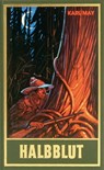 Halbblut - Karl May ; Lothar Schmid ; Bernhard Schmid ; Ekkehard Bartsch - 9783780215383