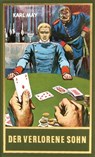 Der verlorene Sohn - Karl May ; Lothar Schmid ; Christoph F Lorenz - 9783780215741