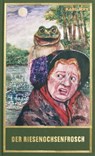Der Riesenochsenfrosch - Karl May ; Karlheinz Eckardt ; Bernhard Schmid ; Lothar Schmid - 9783780216120