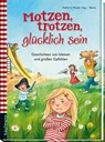 Motzen, trotzen, glücklich sein - Katharina Mauder - 9783780629449