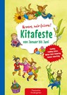 Komm, wir feiern! Kitafeste von Januar bis Juni - Suse Klein - 9783780651259