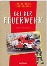 Projektreihe Kindergarten - Bei der Feuerwehr - Anja Mohr - 9783780651525