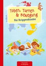 Toben, Turnen & Bewegung für Krippenkinder - Suse Klein - 9783780651860