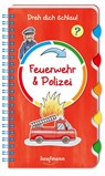 Dreh dich schlau - Feuerwehr & Polizei - Klara Kamlah - 9783780665188