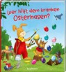 Wer hilft dem kranken Osterhasen? - Kristin Lückel - 9783780665201
