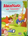 Abenteuer, wir kommen! - Lamping Laura - 9783780665294