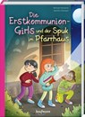 Die Erstkommunion-Girls und der Spuk im Pfarrhaus - Michael Hamannt - 9783780665461