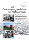 Die Genehmigungsverfahren für Kraftfahrzeuge - Nils Siebert ; Jürgen Bahnert ; Winfried Gaupp ; Lennart Magnussen - 9783781220928