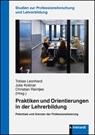 Praktiken und Orientierungen in der Lehrerbildung - Tobias Leonhard ; Julia Kosinár ; Christian Reintjes - 9783781522534