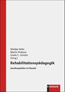 Rehabilitationspädagogik - Wiebke Stöhr ; Martin Podszus ; Gisela C. Schulze - 9783781527256