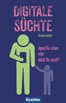 Digitale Süchte - Gisela Kaiser - 9783782214261