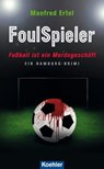FoulSpieler - Manfred Ertel - 9783782214766