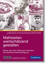 Mahlzeiten wertschätzend gestalten - Angelika Sennlaub ; Cornelia Feist ; Martina Feulner ; Stephanie Hagspihl - 9783784129785