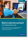 Behindertenarbeit vom Menschen aus - Georg Theunissen - 9783784131597