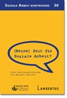 (Keine) Zeit für Soziale Arbeit? - Michael Görtler - 9783784136035