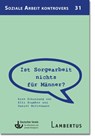 Ist Sorgearbeit nichts für Männer? - Elli Scambor ; Daniel Holtermann - 9783784136059